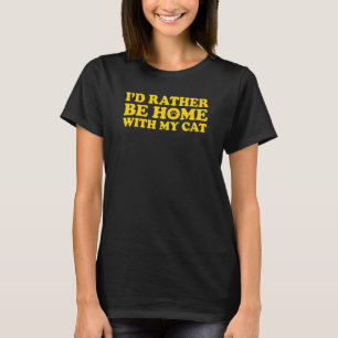 Camiseta Eu Preferencialmente De Estar Em Casa Com O Meu Ga