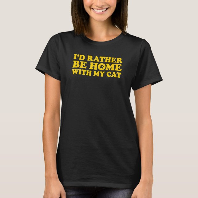 Camiseta Eu Preferencialmente De Estar Em Casa Com O Meu Ga (Frente)