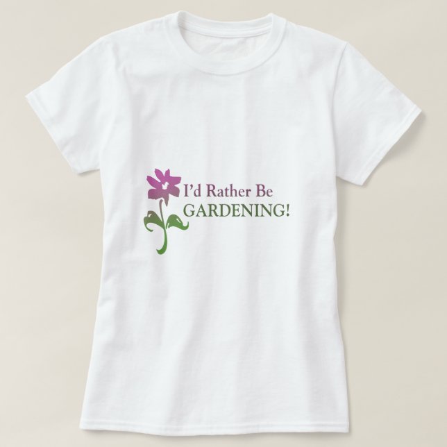 Camiseta Eu Preferencialmente De Jardinagem (Frente do Design)