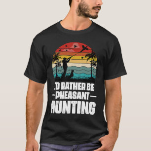 Camiseta Eu Preferencialmente De Ser Faisão Caçando Façora