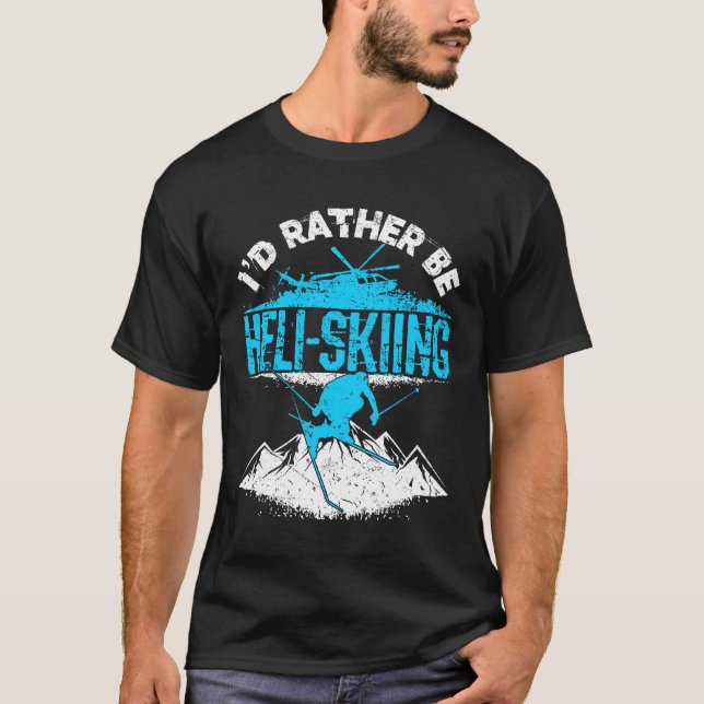 Camiseta Eu Preferencialmente De Ser Heli-Skiing (Frente)