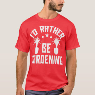 Camiseta Eu Preferencialmente de ser jardineiro jardineiro