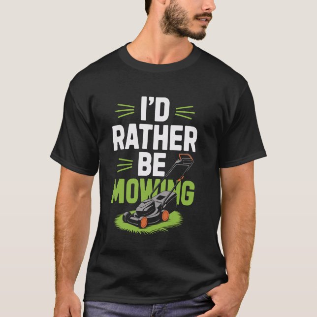 Camiseta Eu Preferencialmente De Ser Lawn Fazendo Jardinage (Frente)