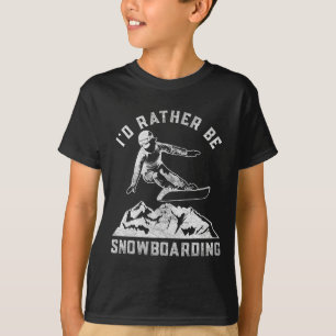 Camiseta Eu Preferencialmente De Snowboard Gift Para Snowbo