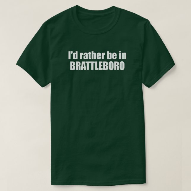 Camiseta Eu Preferencialmente Em Brattleboro Vermont. (Frente do Design)