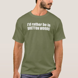 Camiseta Eu Preferencialmente Em Bretton Woods