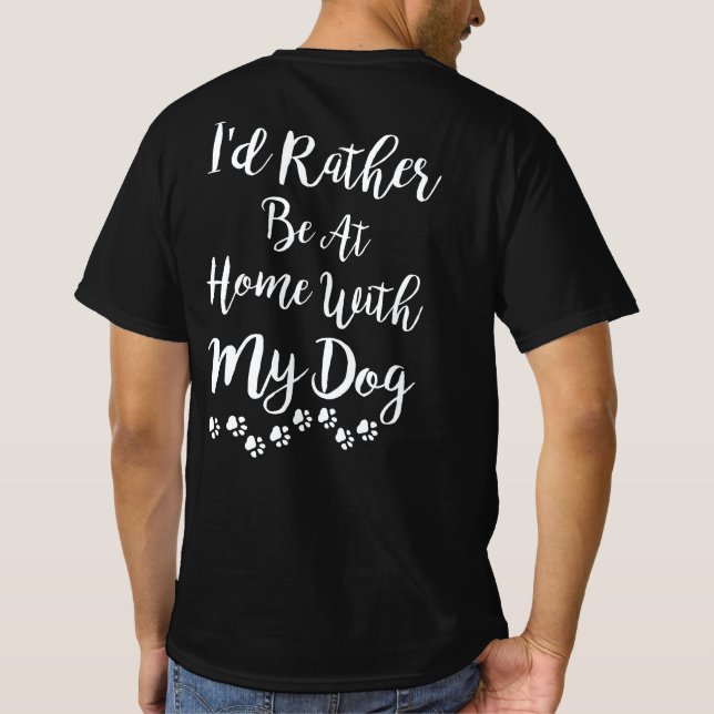 Camiseta  Eu Preferencialmente Em Casa Com Meu Cachorro (Verso)