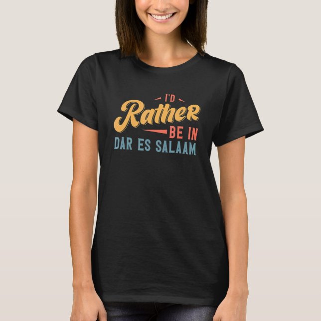 Camiseta Eu Preferencialmente Em Dar Es Salaam (Frente)