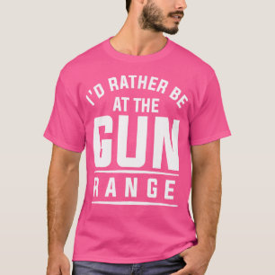 Camiseta Eu Preferencialmente Estar Na Arma Para Entusiasmo