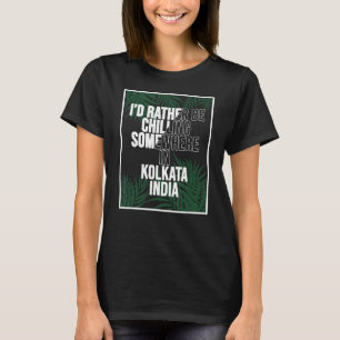 Camiseta Eu Preferencialmente Estar Relaxando Em Calcutá Ín
