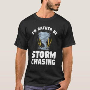 Camiseta Eu Preferencialmente Estar Tempestade Perseguindo