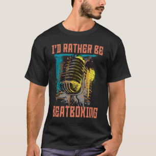 Camiseta Eu Preferencialmente Estaria Beatboxing Vocal Perc