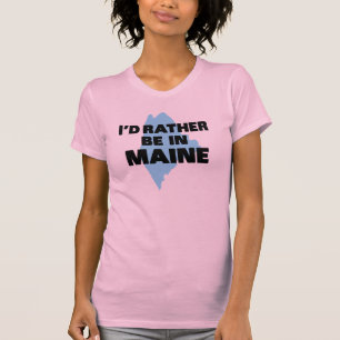 Camiseta Eu preferencialmente estaria em Maine