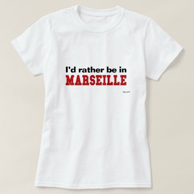 Camiseta Eu preferencialmente estaria em Marselha (Frente do Design)