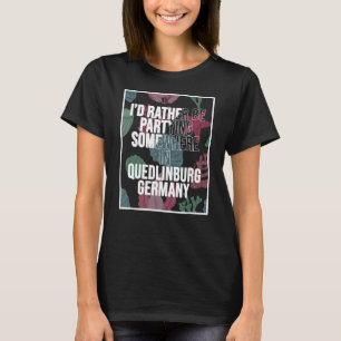 Camiseta Eu Preferencialmente Estaria Em Quedlinburg.