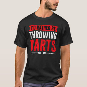 Camiseta Eu Preferencialmente Estaria Jogando dardos dardos