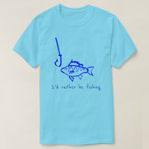 Camiseta Eu preferencialmente estaria pescando o gancho de