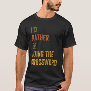 Camiseta Eu Preferencialmente Fazendo A Palavra Cruzada