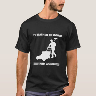 Camiseta Eu Preferencialmente Fazendo Jardinagem De Trabalh