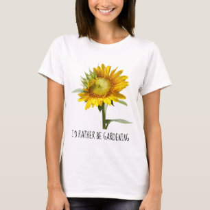 Camiseta Eu preferencialmente jardinagem, girassol