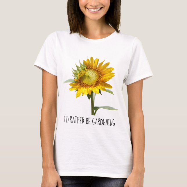 Camiseta Eu preferencialmente jardinagem, girassol (Frente)