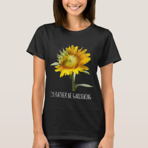 Camiseta Eu preferencialmente jardinagem, girassol