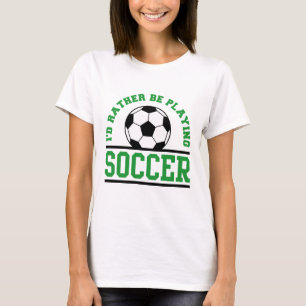 Camiseta Eu Preferencialmente Jogando Futebol