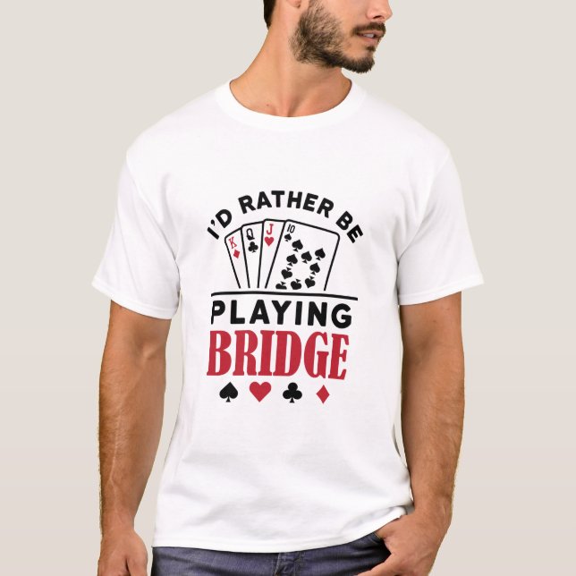 Camiseta Eu Preferencialmente jogando o jogo da ponte Legal (Frente)