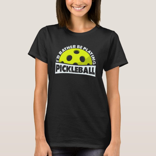Camiseta Eu Preferencialmente Jogando Pickleball, Picklebal (Frente)