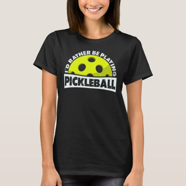 Camiseta Eu Preferencialmente Jogando Pickleball, Picklebal (Frente)