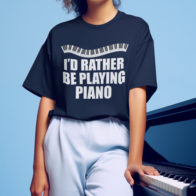 Camiseta Eu Preferencialmente Jogaria Piano Engraçado Piani (Criador carregado)
