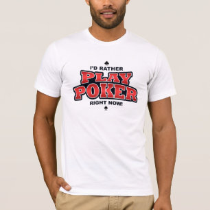 Camiseta Eu Preferencialmente Jogaria Poker Agora