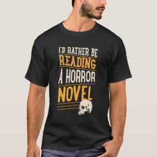 Camiseta Eu Preferencialmente Lendo Um Romance De Horror