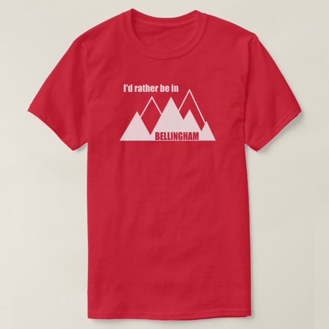 Camiseta Eu Preferencialmente Na Montanha Bellingham Washin (Frente do Design)