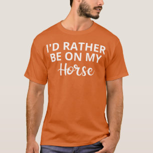 Camiseta Eu Preferencialmente No Meu Cavalo Sobrevivente Do