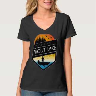 Camiseta Eu Preferencialmente No Trout Lake Wisconsin.