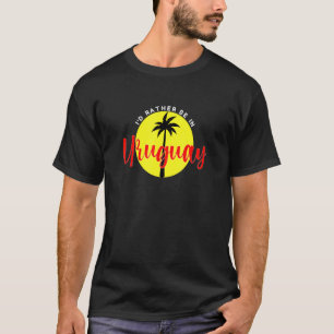 Camiseta Eu Preferencialmente no Uruguai - Férias de praia 