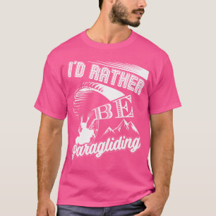 Camiseta Eu Preferencialmente Parapente Parapente Paraqueda