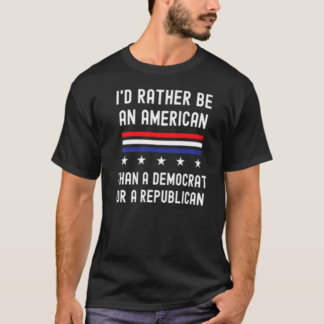 Camiseta Eu Preferencialmente Ser Americano Do Que Democrat (Frente)