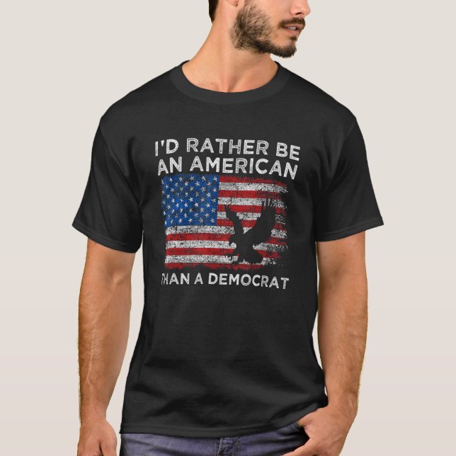 Camiseta Eu Preferencialmente Ser Americano Do Que Democrat (Frente)