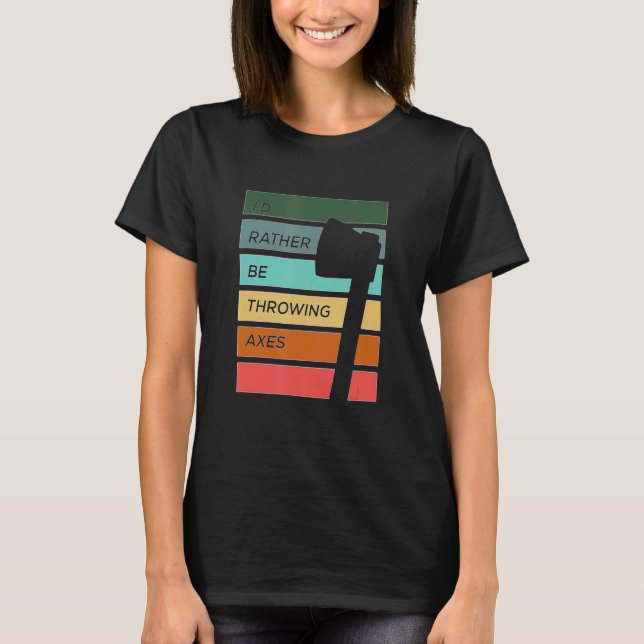 Camiseta Eu Preferencialmente ser Ax Throwing (Frente)