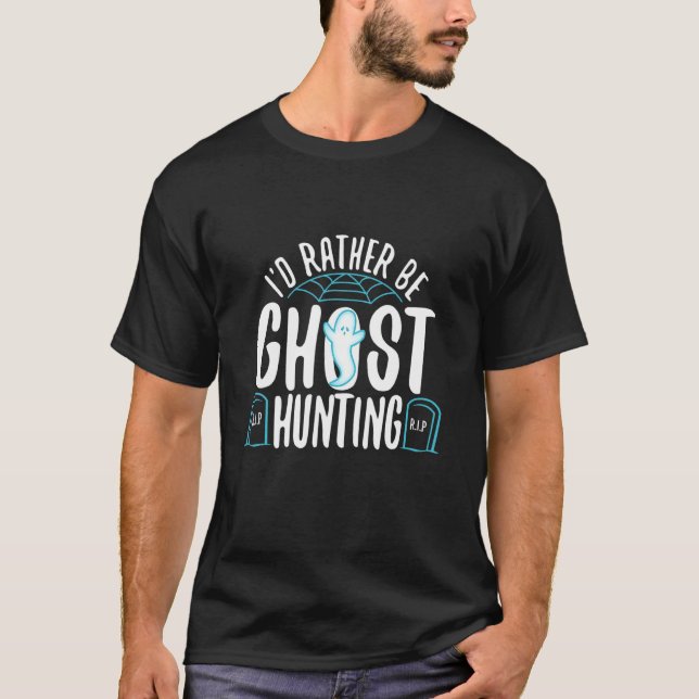 Camiseta Eu Preferencialmente Ser Fantasma Caçando (Frente)