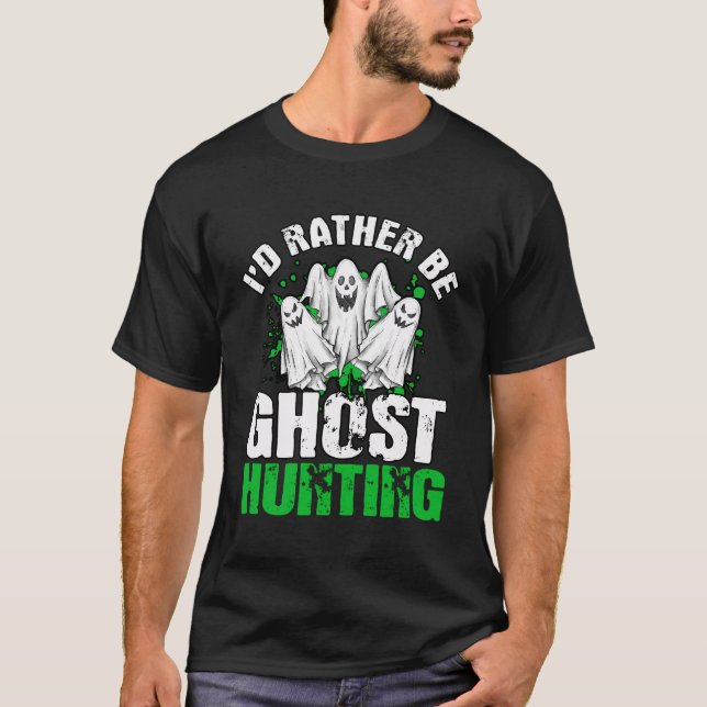 Camiseta Eu Preferencialmente Ser Fantasma Caçando Ghost Hu (Frente)