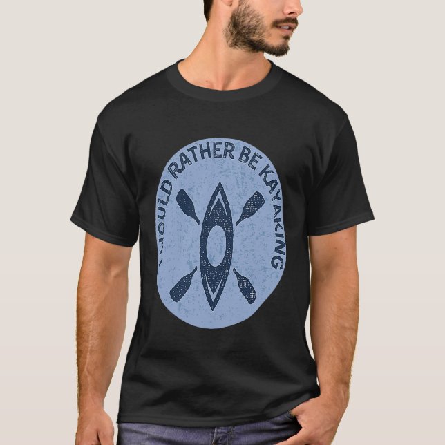 Camiseta Eu Preferencialmente Ser Kayaking Kayak Pun (Frente)