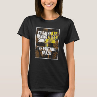 Camiseta Eu Preferencialmente Ter Uma Cerveja Em Algum Luga