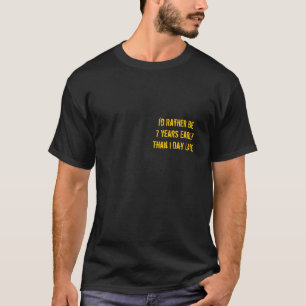 Camiseta Eu preferencialmente teria 7 anos adiantado do que