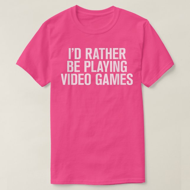 Camiseta Eu preferencialmente tocando video games roupa eng (Frente do Design)