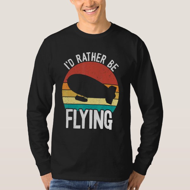 Camiseta Eu Preferencialmente Voando Zeppelin Dirigible Bli (Frente)
