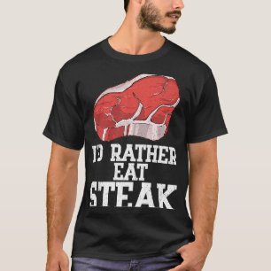 Camiseta Eu Preferiria Comer Bife Cru Carne Bovina Alimento