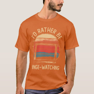 Camiseta Eu Preferiria Estar Assistindo Maratonas de Filmes
